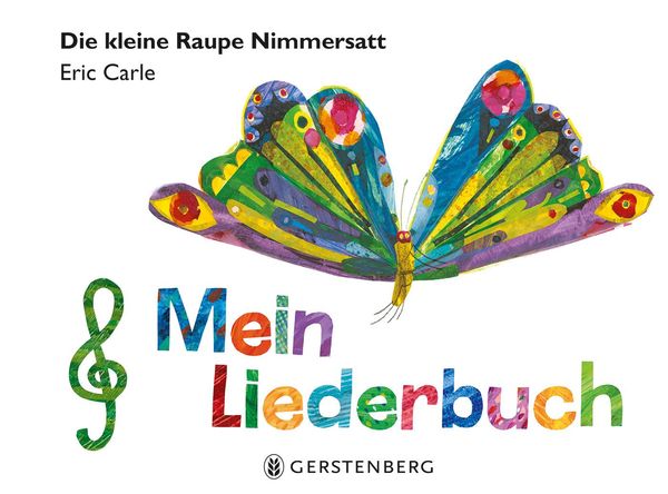 Die kleine Raupe Nimmersatt - Mein Liederbuch (Buch)