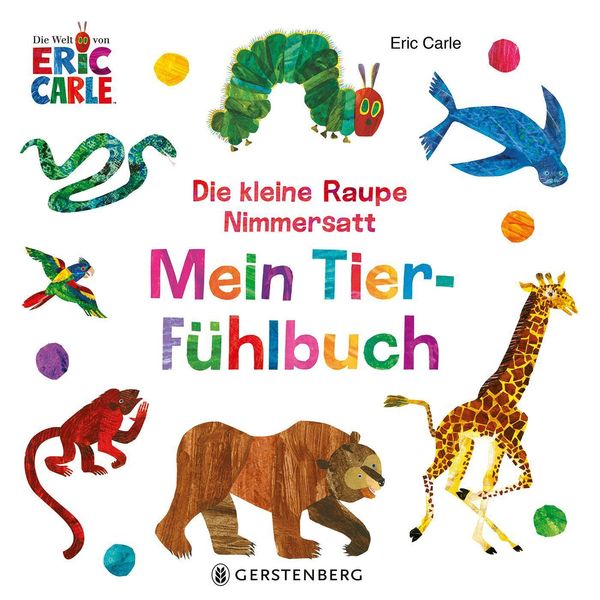 Die kleine Raupe Nimmersatt - Mein Tier-Fühlbuch - Eric Carle (Buch)