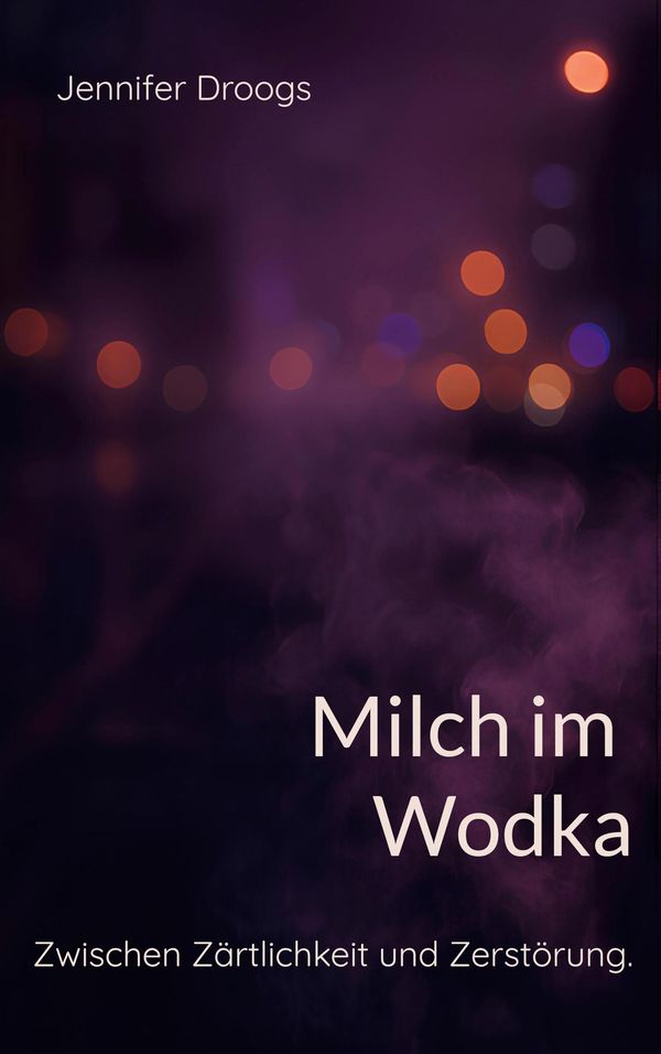 Milch im Wodka - Jennifer Droogs (Buch)
