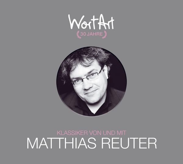Matthias Reuter: 30 Jahre WortArt - Klassiker von und mit ... (3 CDs)