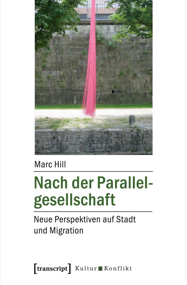Nach der Parallelgesellschaft - Marc Hill (Buch)