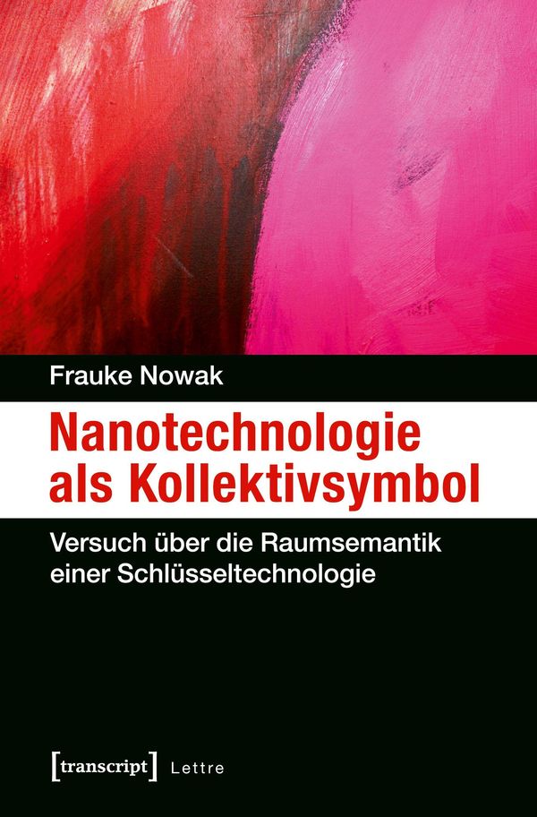 Nanotechnologie als Kollektivsymbol - Frauke Nowak (Buch)