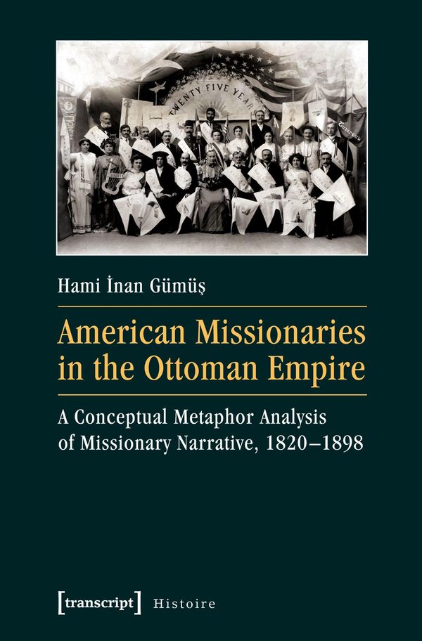 American Missionaries in the Ottoman Empire - Hami Inan Gümüs (Buch)
