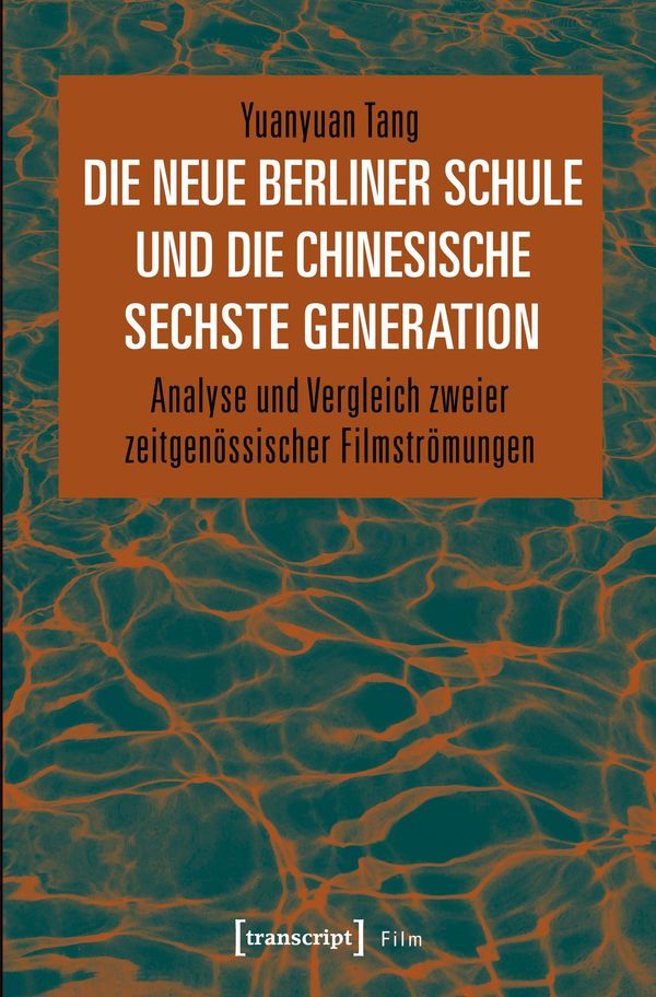 Die Neue Berliner Schule und die chinesische Sechste Generation (Buch)