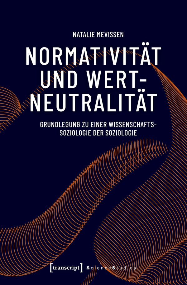 Normativität und Wertneutralität - Natalie Mevissen (Buch)