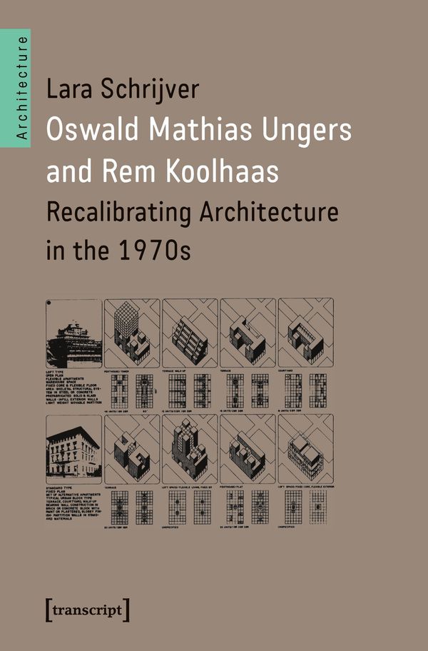 Oswald Mathias Ungers and Rem Koolhaas - Lara Schrijver (Buch)