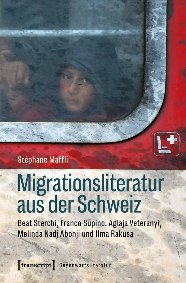 Migrationsliteratur aus der Schweiz - Stéphane Maffli (Buch)