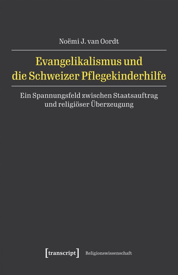 Evangelikalismus und die Schweizer Pflegekinderhilfe (Buch)
