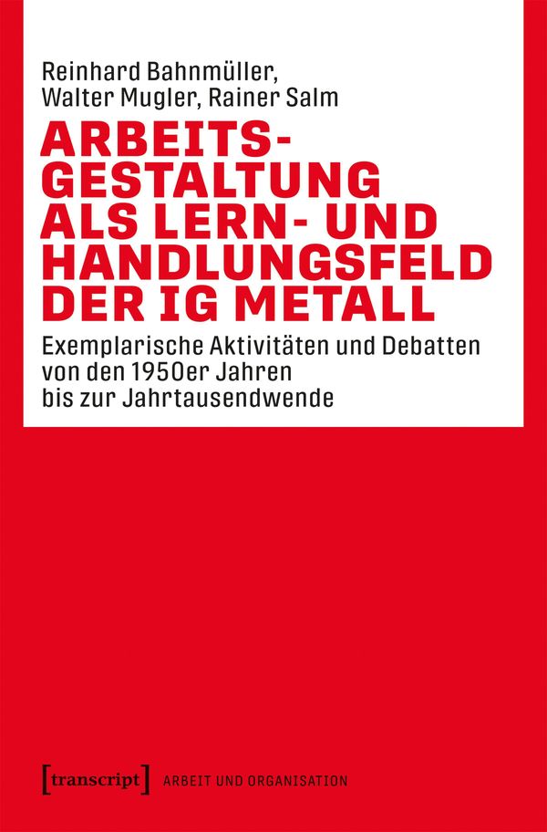 Arbeitsgestaltung als Lern- und Handlungsfeld der IG Metall (Buch)