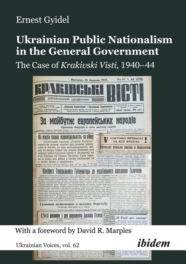 Ukrainian Public Nationalism in the General Government - Ernest Gyidel