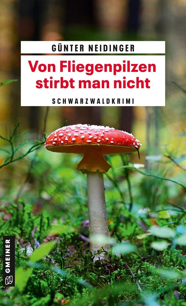 Von Fliegenpilzen stirbt man nicht - Günter Neidinger (Buch)