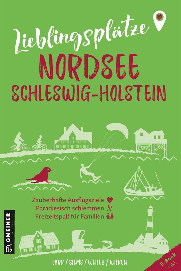 Lieblingsplätze Nordsee Schleswig-Holstein - Karen Lark (Buch)