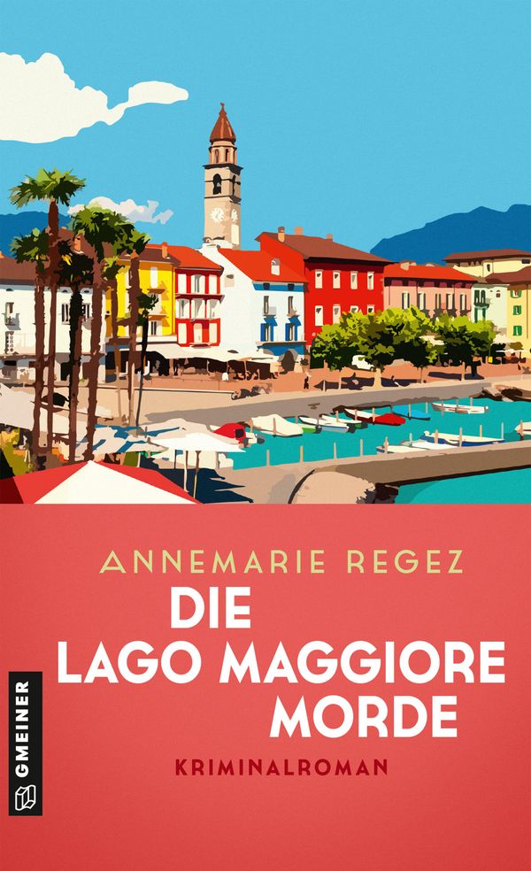Die Lago Maggiore-Morde - Annemarie Regez (Buch)
