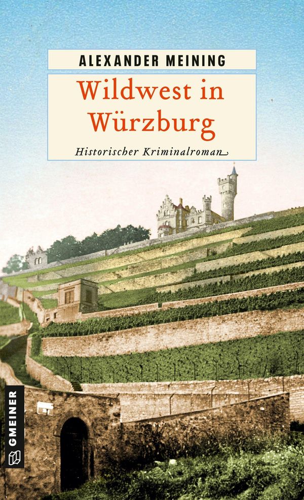Wildwest in Würzburg - Alexander Meining (Buch)