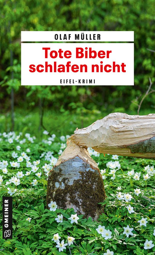 Tote Biber schlafen nicht - Olaf Müller (Buch)
