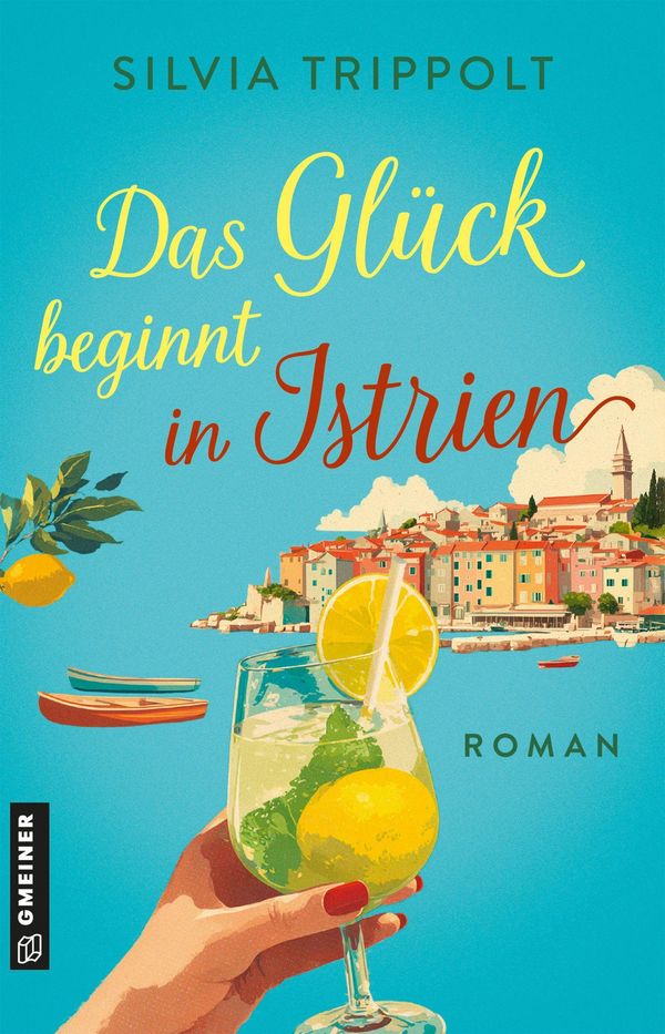 Das Glück beginnt in Istrien - Silvia Trippolt (Buch)