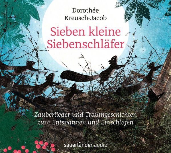 Dorothée Kreusch-Jacob: Sieben Kleine Siebenschläfer (CD)