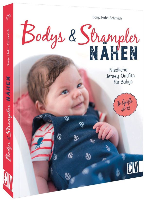 Bodys und Strampler für Babys nähen - Sonja Hahn-Schmück (Buch)