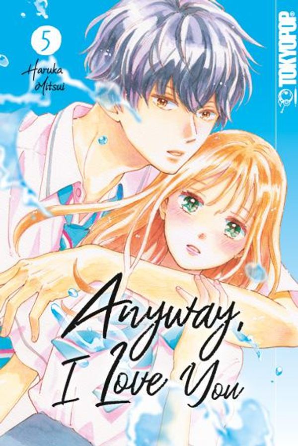 Anyway, I Love You 05 - Haruka Mitsui (Buch)