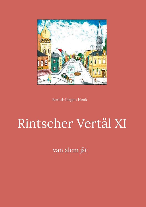 Rintscher Vertäl XI - Bernd-Jürgen Henk (Buch)