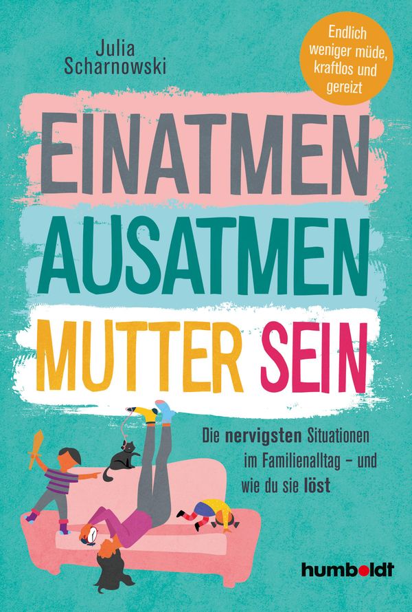 Einatmen. Ausatmen. Mutter sein. - Julia Scharnowski (Buch)