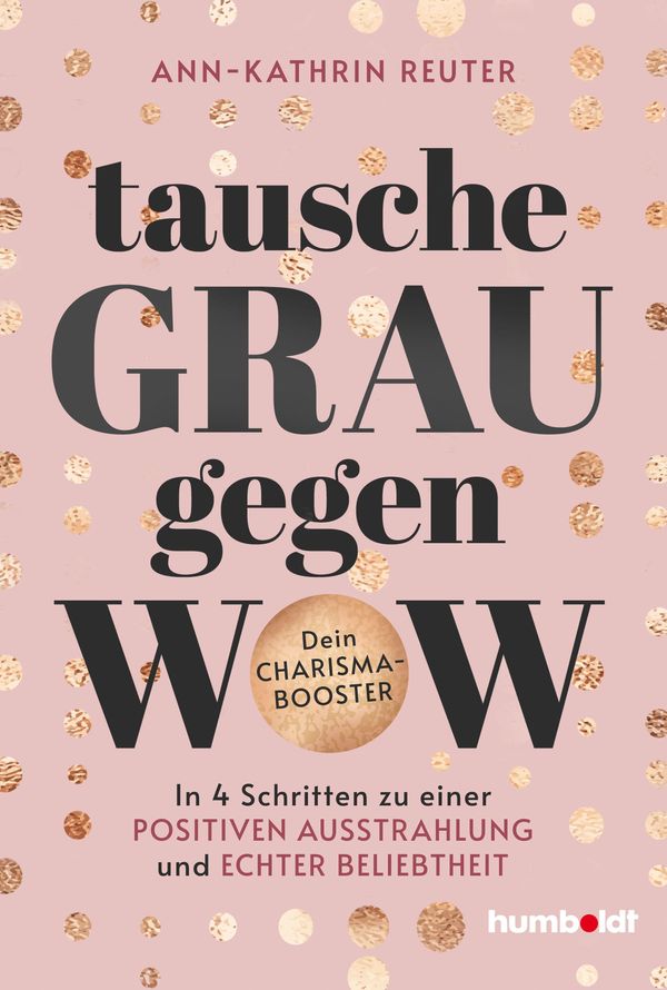 Tausche Grau gegen Wow - Ann-Kathrin Reuter (Buch)