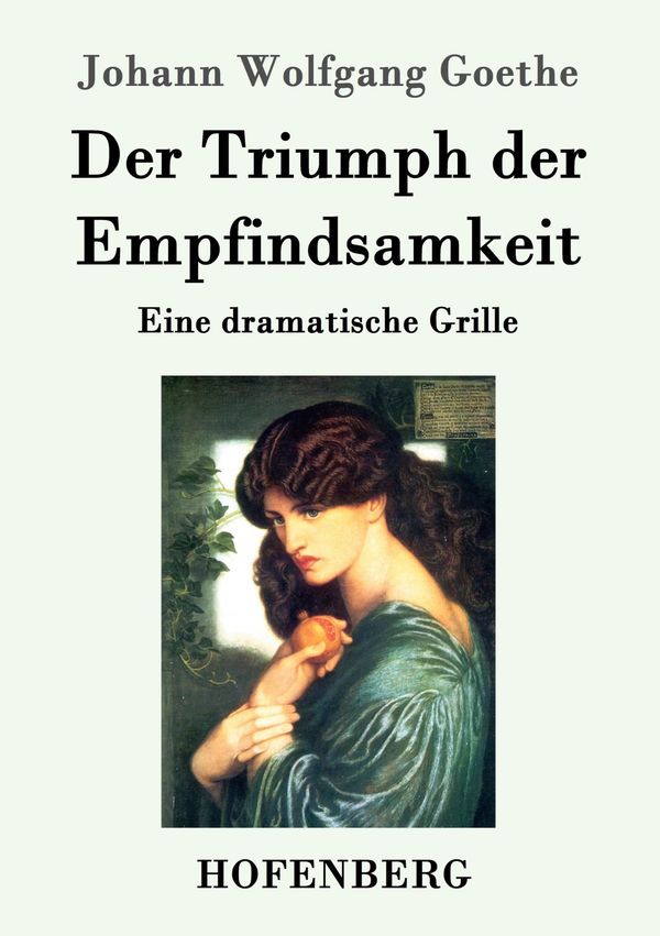 Der Triumph der Empfindsamkeit - Johann Wolfgang von Goethe (Buch)