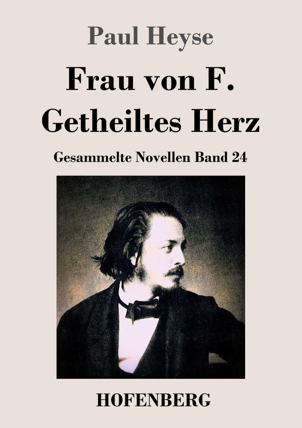 Frau von F. / Getheiltes Herz - Paul Heyse (Buch)