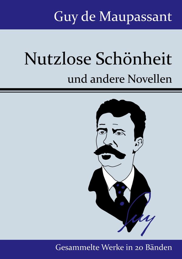 Nutzlose Schönheit - Guy de Maupassant (Buch)