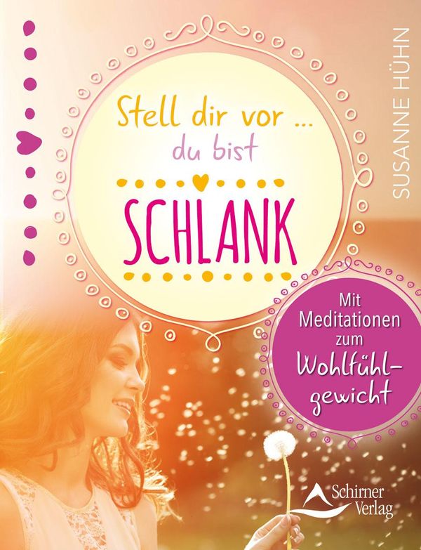 Stell dir vor ... du bist schlank - Susanne Hühn (Buch)