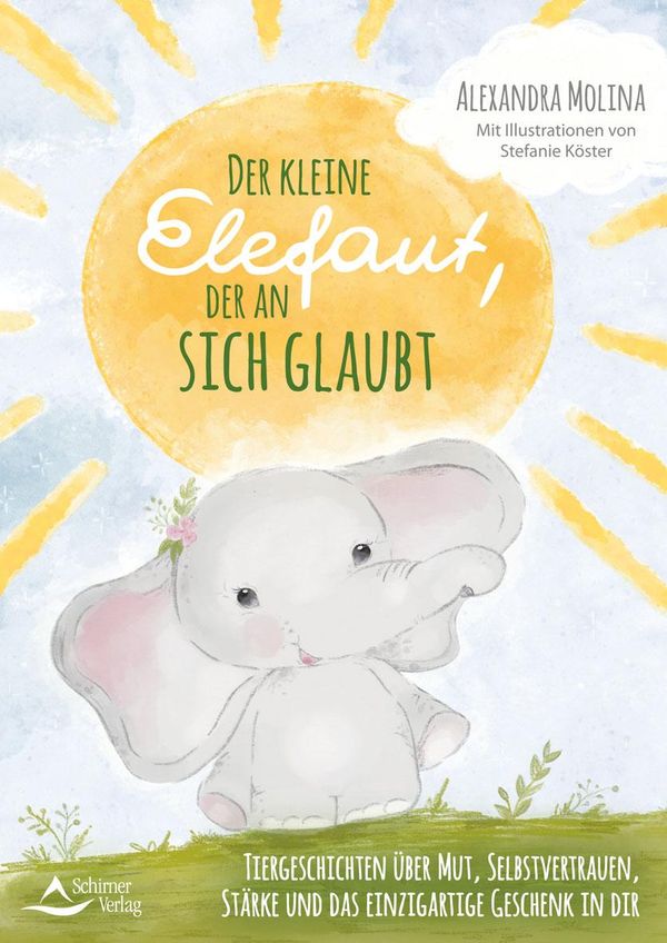 Der kleine Elefant, der an sich glaubt - Alexandra Molina (Buch)