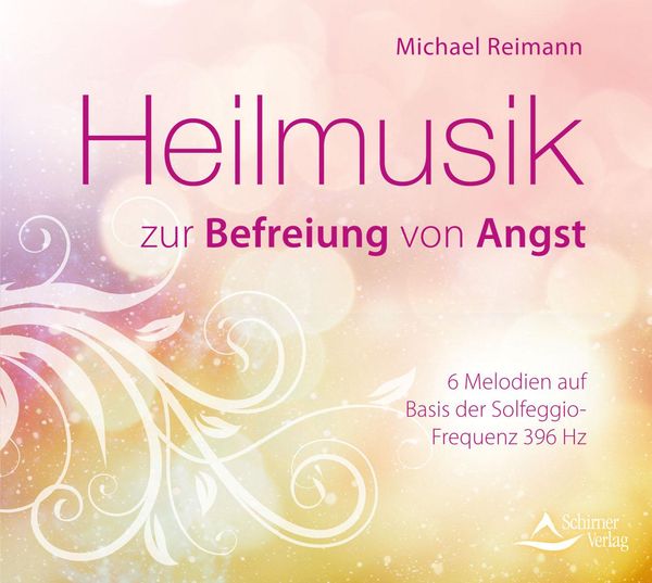 Michael Reimann: Heilmusik zur Befreiung von Angst (CD)