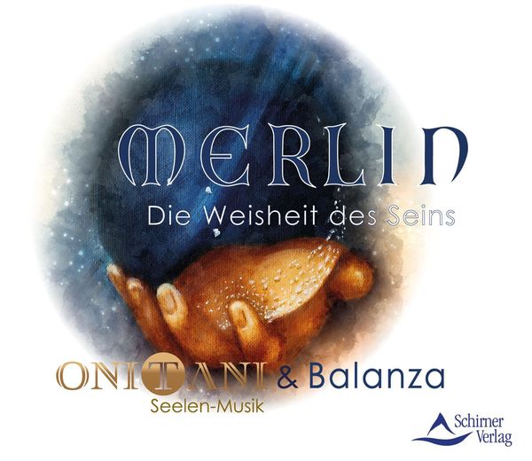 ONITANI & Balanza: Merlin - Die Weisheit des Seins (CD)