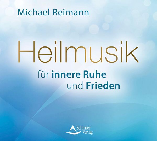 Michael Reimann: Heilmusik für innere Ruhe und Frieden (CD)