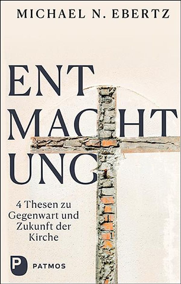 Entmachtung - Michael N. Ebertz (Buch)