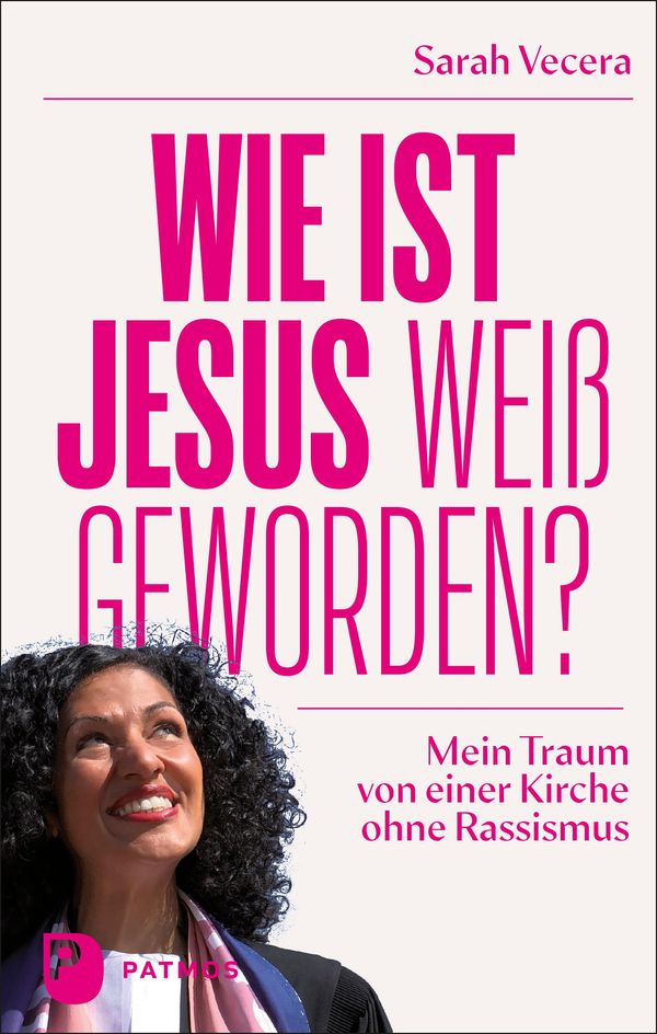 Wie ist Jesus weiß geworden? - Sarah Vecera (Buch)