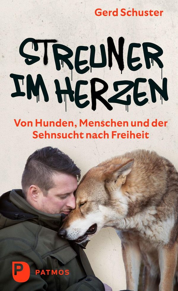 Streuner im Herzen - Von Hunden, Menschen und der Sehnsucht nach Fr...