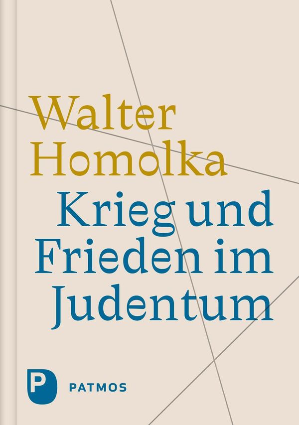 Krieg und Frieden im Judentum - Walter Homolka (Buch)