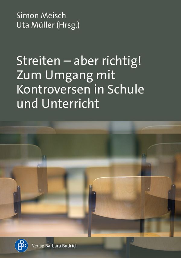 Streiten - aber richtig! Zum Umgang mit Kontroversen in Schule und ...