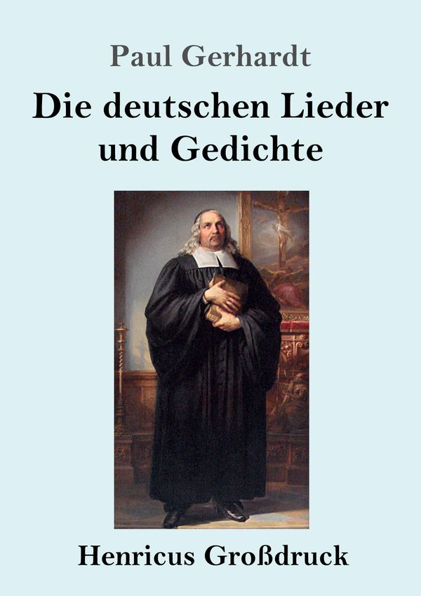 Die deutschen Lieder und Gedichte (Großdruck) - Paul Gerhardt (Buch)