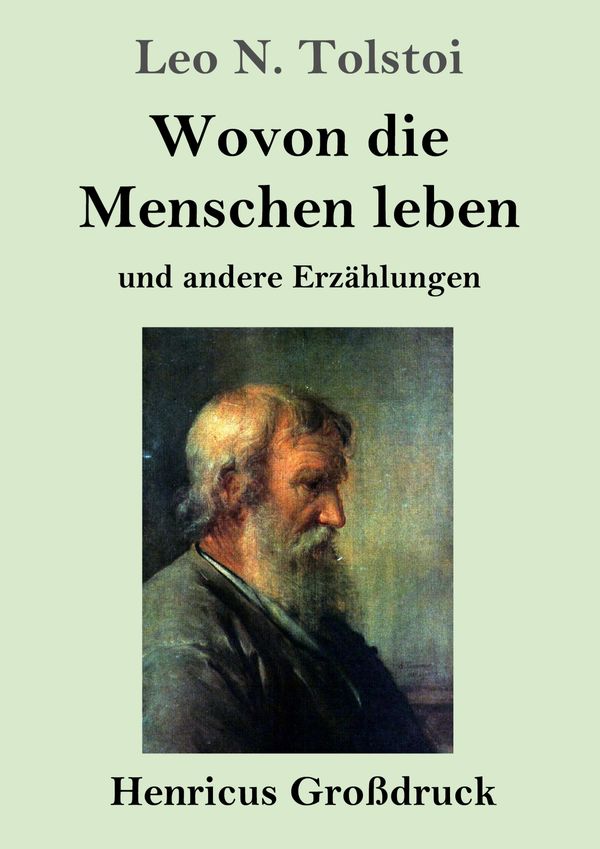 Wovon die Menschen leben (Großdruck) - Leo N. Tolstoi (Buch)