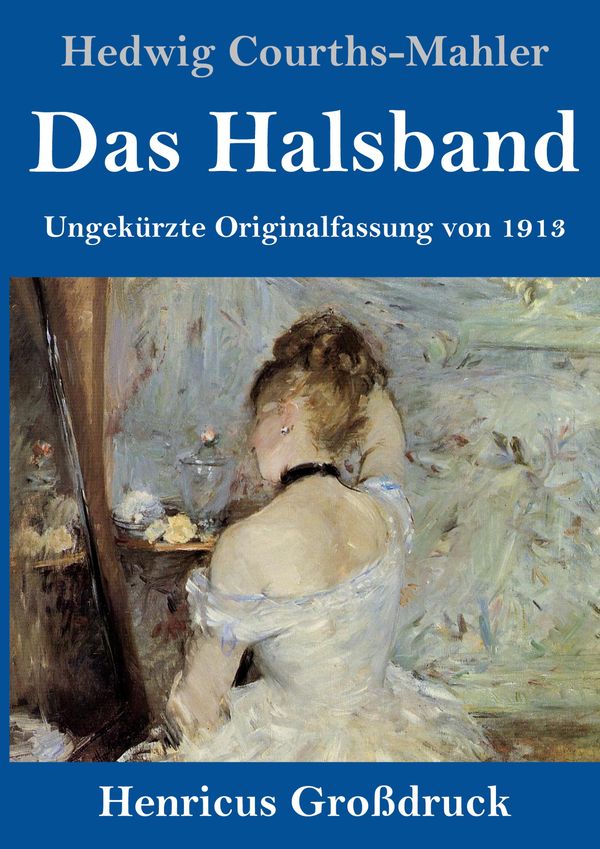 Das Halsband (Großdruck) - Hedwig Courths-Mahler (Buch)