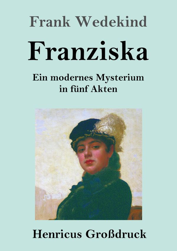 Franziska (Großdruck) - Frank Wedekind (Buch)