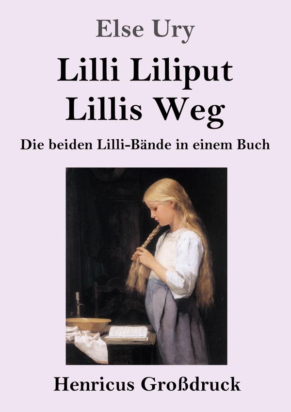 Lilli Liliput / Lillis Weg (Großdruck) - Else Ury (Buch)
