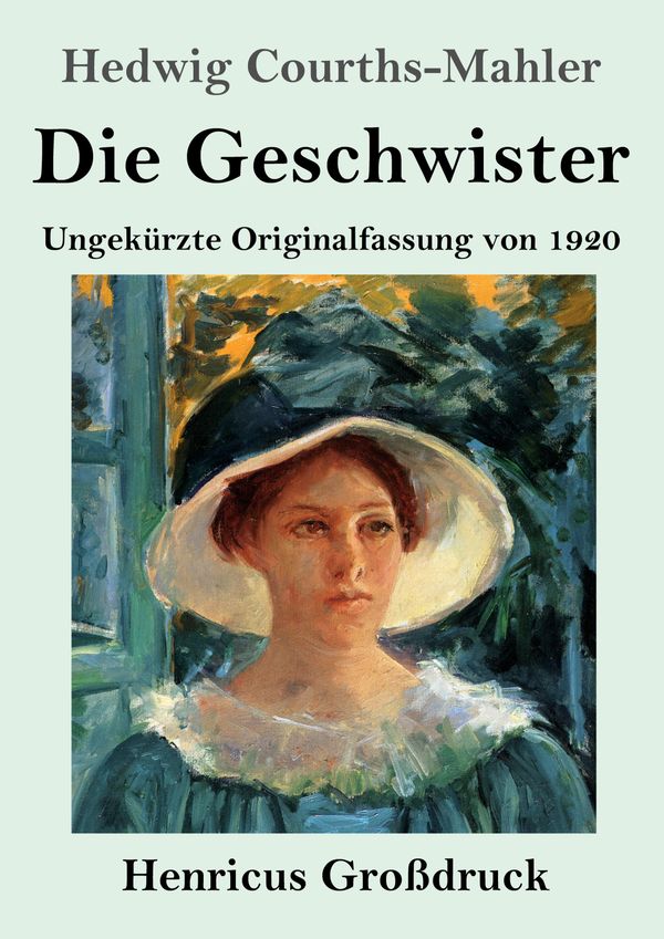 Die Geschwister (Großdruck) - Hedwig Courths-Mahler (Buch)