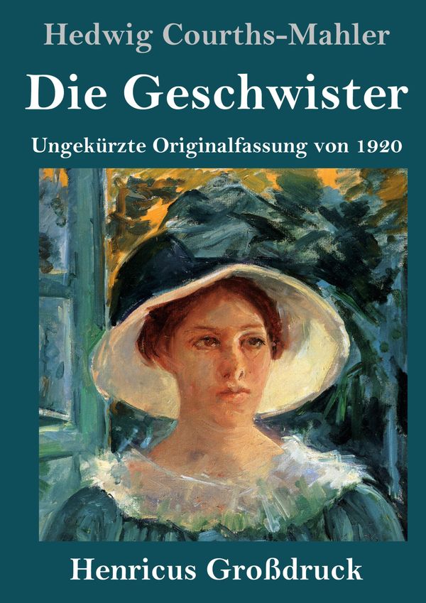 Die Geschwister (Großdruck) - Hedwig Courths-Mahler (Buch)