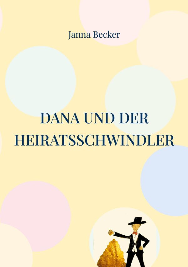 Dana und der Heiratsschwindler - Janna Becker (Buch)