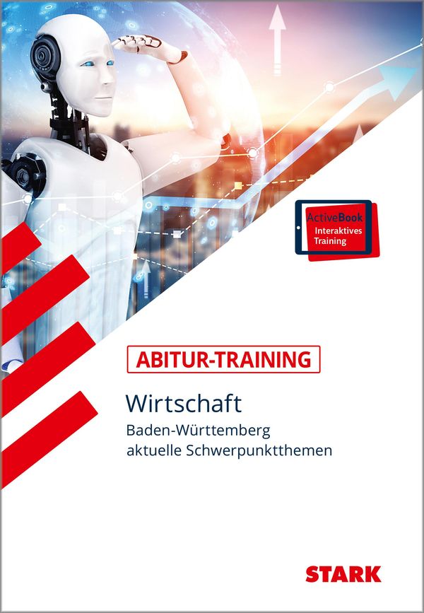 STARK Abitur-Training - Wirtschaft - BaWü: Schwerpunktthemen ab 202...