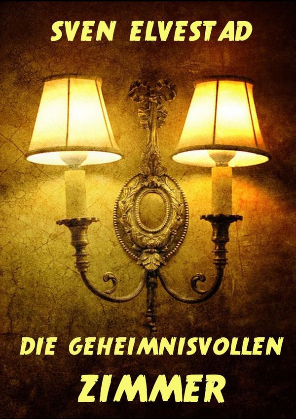 Die geheimnisvollen Zimmer - Sven Elvestad (Buch)