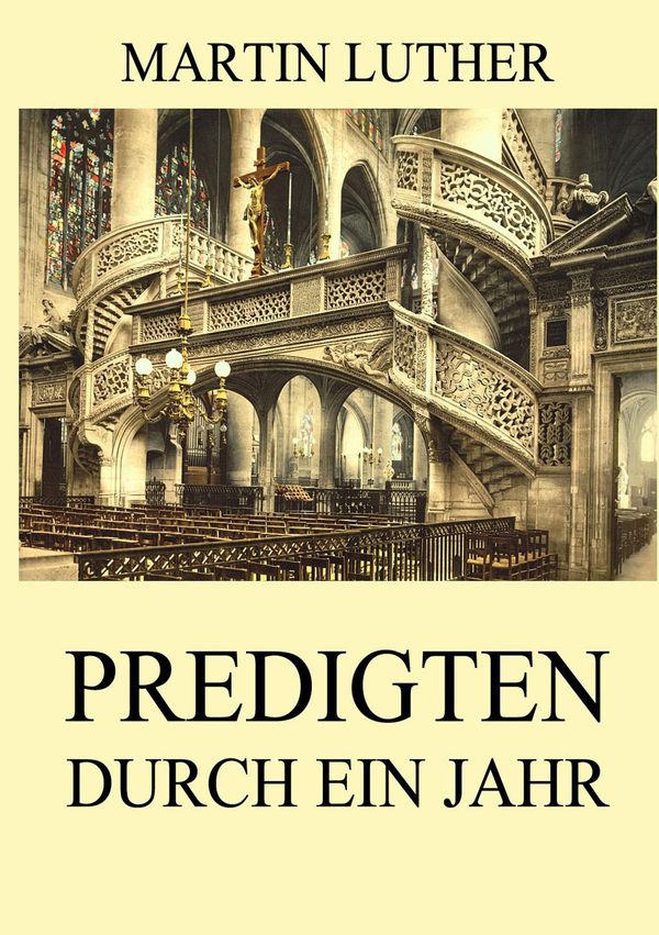 Predigten durch ein Jahr - Martin Luther (Buch)